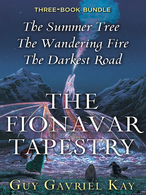 Title details for The Fionavar Tapestry Trilogy by Guy Gavriel Kay - Wait list